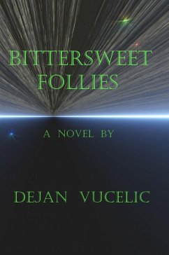 Bittersweet Follies (eBook, ePUB) - Vucelic, Dejan