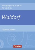 Pädagogische Ansätze für die Kita / Waldorf