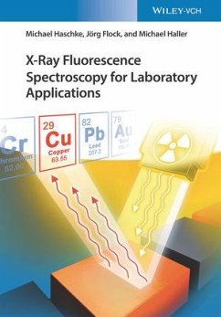 X-Ray Fluorescence Spectroscopy for Laboratory Applications - Haschke, Michael;Flock, Jörg;Haller, Michael