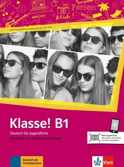 Klasse! B1. Kursbuch mit Audios und Videos - Fleer, Sarah; Koithan, Ute; Mayr-Sieber, Tanja; Schwieger, Bettina