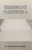 Reiseberichte Pilgerreisen II