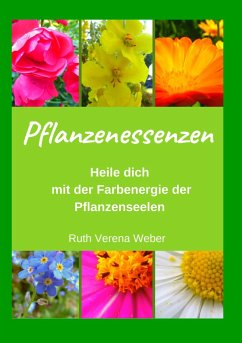 Pflanzenessenzen - Weber, Ruth Verena