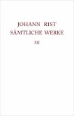 Verstreute Schriften / Johann Rist: Sämtliche Werke Band 12