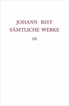 Verstreute Schriften / Johann Rist: Sämtliche Werke Band 12