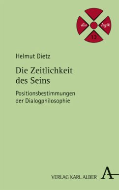 Die Zeitlichkeit des Seins - Dietz, Helmut