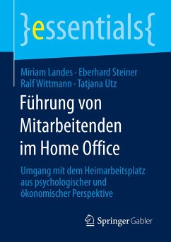 Führung von Mitarbeitenden im Home Office - Landes, Miriam;Steiner, Eberhard;Wittmann, Ralf