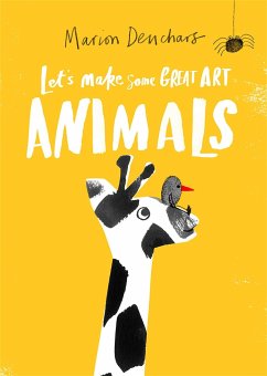 Let's Make Some Great Art: Animals - Deuchars, Marion