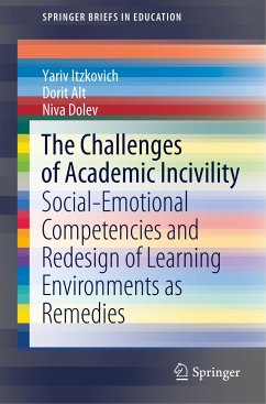 The Challenges of Academic Incivility - Itzkovich, Yariv;Alt, Dorit;Dolev, Niva