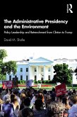 The Administrative Presidency and the Environment (eBook, ePUB)