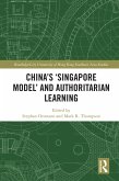 China's 'Singapore Model' and Authoritarian Learning (eBook, ePUB)