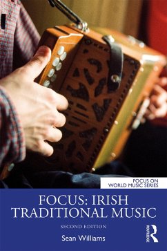 Focus: Irish Traditional Music (eBook, ePUB) - Williams, Sean