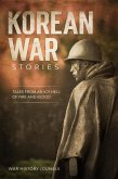 Korean War Stories: Tales from an Icy Hell of Fire and Blood (eBook, ePUB)