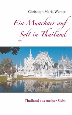 Ein Münchner auf Sylt in Thailand (eBook, ePUB) - Wenter, Christoph Maria