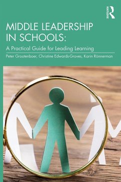 Middle Leadership in Schools (eBook, ePUB) - Grootenboer, Peter; Edwards-Groves, Christine; Rönnerman, Karin