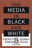 The Media in Black and White (eBook, ePUB) The Media in Black and White (eBook, ePUB)