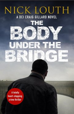 The Body Under the Bridge (eBook, ePUB) - Louth, Nick