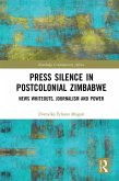 Press Silence in Postcolonial Zimbabwe (eBook, PDF)
