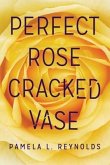 Perfect Rose Cracked Vase (eBook, ePUB)