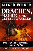 Drachen, Magier und Gestaltwandler: Das Fantasy Sommer Paket 2020 - 2000 Seiten Spannung (eBook, ePUB)