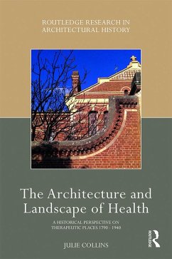 The Architecture and Landscape of Health (eBook, PDF) - Collins, Julie