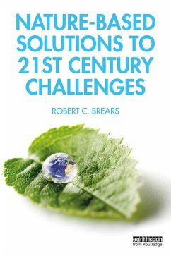 Nature-Based Solutions to 21st Century Challenges (eBook, ePUB) - Brears, Robert C.