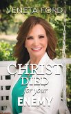 Christ Died for Your Enemy (eBook, ePUB) Christ Died for Your Enemy (eBook, ePUB)