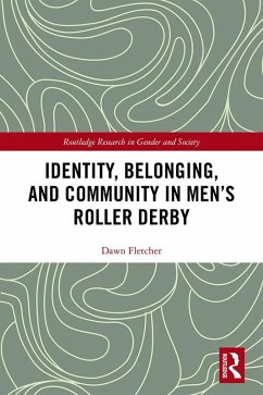 Cover Identity, Belonging, and Community in Men's Roller Derby (eBook, PDF)