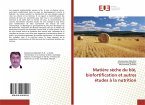 Matière sèche du blé, biofortification et autres études à la nutrition