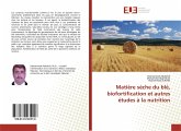 Matière sèche du blé, biofortification et autres études à la nutrition