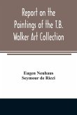 Report on the paintings of the T.B. Walker Art Collection