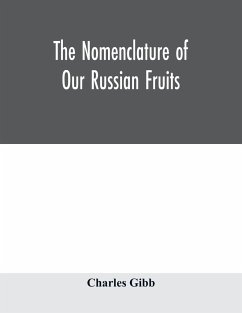 The nomenclature of our Russian fruits - Gibb, Charles