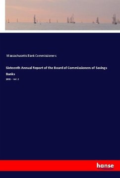 Sixteenth Annual Report of the Board of Commissioners of Savings Banks - Massachusetts. Bank, Commissioners