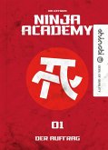Der Auftrag / Ninja Academy Bd.1