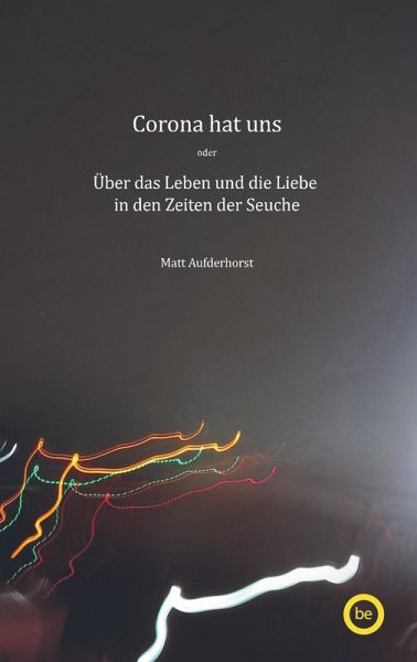 Corona hat uns
