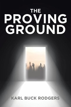 The Proving Ground - Rodgers, Karl Buck