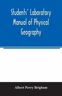 Students' laboratory manual of physical geography - Perry Brigham, Albert