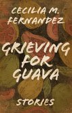Grieving for Guava (eBook, ePUB) Grieving for Guava (eBook, ePUB)