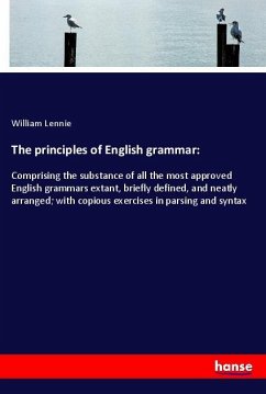 The principles of English grammar: - Lennie, William