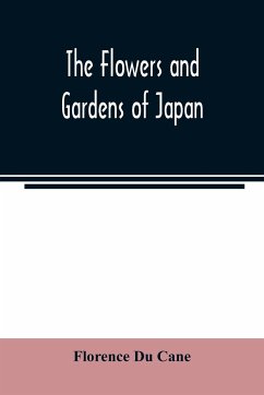 The flowers and gardens of Japan - Du Cane, Florence