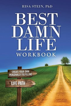 Best Damn Life Workbook - Stein, Risa