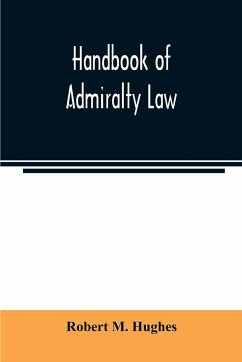 Handbook of admiralty law - M. Hughes, Robert