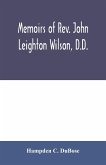 Memoirs of Rev. John Leighton Wilson, D.D.