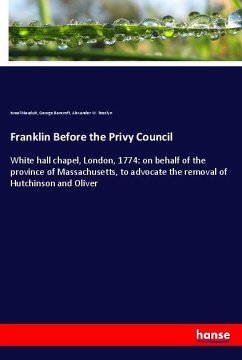 Franklin Before the Privy Council - Mauduit, Israel;Bancroft, George;Rosslyn, Alexander W.