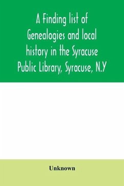A finding list of genealogies and local history in the Syracuse Public Library, Syracuse, N.Y - Unknown