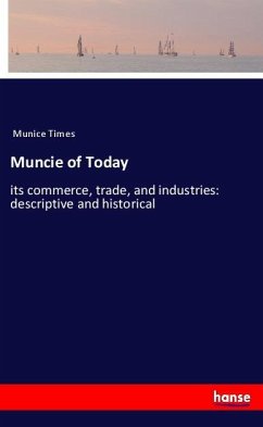 Muncie of Today - Munice Times