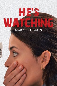 He's Watching - Peterson, Mary