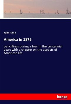 America in 1876 - Leng, John