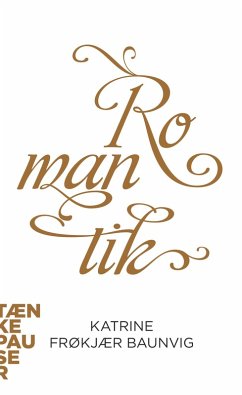 Romantik (eBook, ePUB) - Baunvig, Katrine Frøkjær