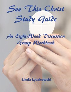 See This Christ Study Guide - Lysakowski, Linda