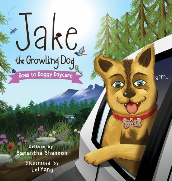 Jake the Growling Dog Goes to Doggy Daycare von Samantha Shannon -  englisches Buch - bü